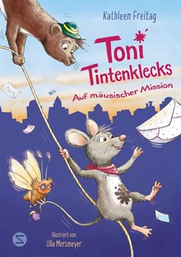 Abbildung von Freitag | Toni Tintenklecks auf mäusischer Mission | 1. Auflage | 2025 | beck-shop.de