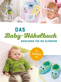 Abbildung von Das Baby-Häkelbuch | 1. Auflage | 2024 | beck-shop.de