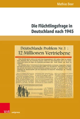 Abbildung von Beer | Die Flüchtlingsfrage in Deutschland nach 1945 | 1. Auflage | 2025 | beck-shop.de