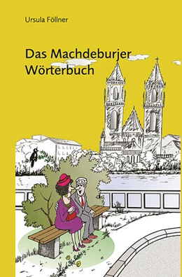 Abbildung von Föllner | Das Machdeburjer Wörterbuch | 6. Auflage | 2024 | beck-shop.de