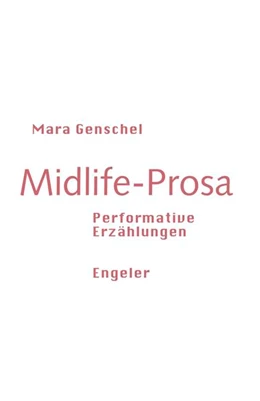 Abbildung von Genschel | Midlife-Prosa | 1. Auflage | 2024 | beck-shop.de