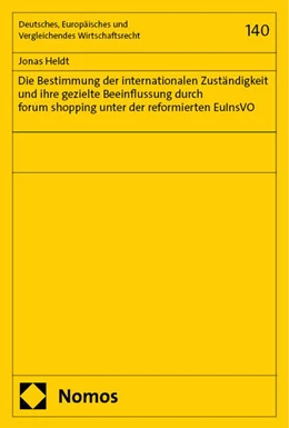 Abbildung von Heldt | Die Bestimmung der internationalen Zuständigkeit und ihre gezielte Beeinflussung durch forum shopping unter der reformierten EuInsVO | 1. Auflage | 2024 | 140 | beck-shop.de