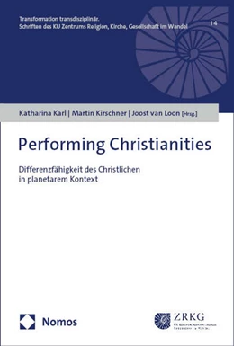 Abbildung von Karl / Kirschner | Performing Christianities | 1. Auflage | 2024 | 4 | beck-shop.de