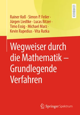 Abbildung von Koß / Feiler | Wegweiser durch die Mathematik - Grundlegende Verfahren | 1. Auflage | 2024 | beck-shop.de