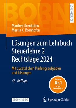 Abbildung von Bornhofen | Lösungen zum Lehrbuch Steuerlehre 2 Rechtslage 2024 | 45. Auflage | 2025 | beck-shop.de