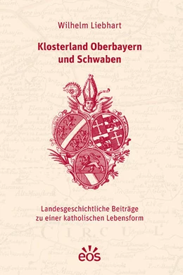 Abbildung von Liebhart | Klosterland Oberbayern und Schwaben | 1. Auflage | 2024 | beck-shop.de