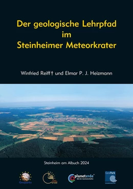 Abbildung von Reiff / Heizmann | Der geologische Lehrpfad im Steinheimer Meteorkrater | 2. Auflage | 2024 | beck-shop.de