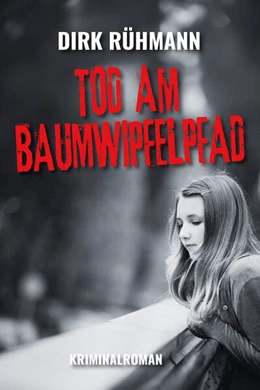 Abbildung von Rühmann | Tod am Baumwipfelpfad | 1. Auflage | 2024 | beck-shop.de