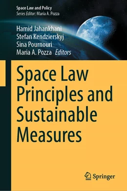 Abbildung von Jahankhani / Kendzierskyj | Space Law Principles and Sustainable Measures | 1. Auflage | 2024 | beck-shop.de
