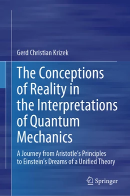 Abbildung von Krizek | The Conceptions of Reality in the Interpretations of Quantum Mechanics | 1. Auflage | 2024 | beck-shop.de