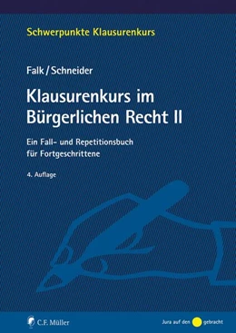 Abbildung von Falk / Schneider | Klausurenkurs im Bürgerlichen Recht II | 4. Auflage | 2024 | beck-shop.de