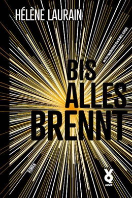Abbildung von Laurain | Bis alles brennt | 1. Auflage | 2024 | beck-shop.de