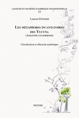 Abbildung von Fontaine | Les métaphores incantatoires des Yucuna (Amazonie colombienne) | 1. Auflage | 2024 | beck-shop.de