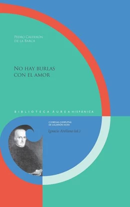 Abbildung von Calderón De La Barca / Arellano | No hay burlas con el amor | 1. Auflage | 2024 | beck-shop.de