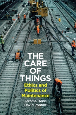 Abbildung von Denis / Pontille | The Care of Things | 1. Auflage | 2025 | beck-shop.de