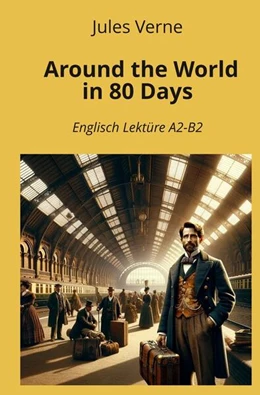 Abbildung von Verne / Graf | Around the World in 80 Days | 1. Auflage | 2024 | beck-shop.de