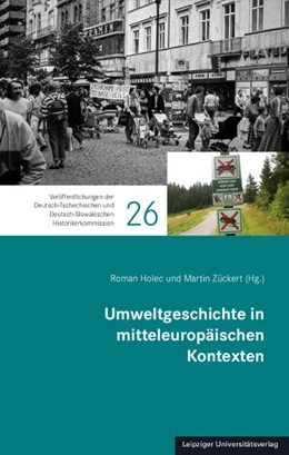 Abbildung von Holec / Zückert | Umweltgeschichte in mitteleuropäischen Kontexten | 1. Auflage | 2024 | beck-shop.de