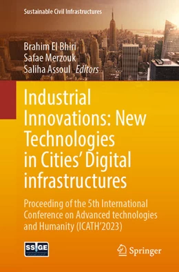 Abbildung von El Bhiri / Merzouk | Industrial Innovations: New Technologies in Cities' Digital infrastructures | 1. Auflage | 2024 | beck-shop.de