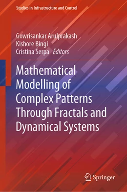 Abbildung von Arulprakash / Bingi | Mathematical Modelling of Complex Patterns Through Fractals and Dynamical Systems | 1. Auflage | 2024 | beck-shop.de