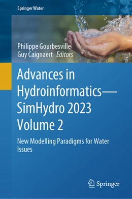 Abbildung von Gourbesville / Caignaert | Advances in Hydroinformatics-SimHydro 2023 Volume 2 | 1. Auflage | 2024 | beck-shop.de