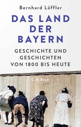 Abbildung von Löffler | Das Land der Bayern | 1. Auflage | 2024 | beck-shop.de