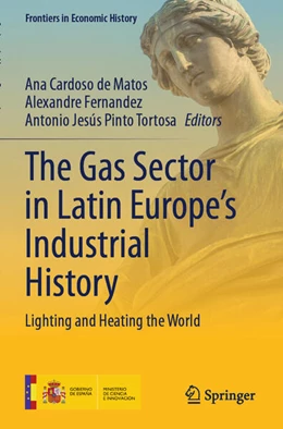 Abbildung von Cardoso de Matos / Jesús Pinto Tortosa | The Gas Sector in Latin Europe's Industrial History | 1. Auflage | 2024 | beck-shop.de