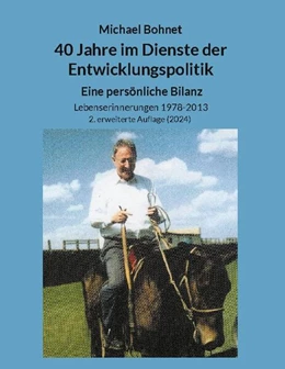 Abbildung von Bohnet | 40 Jahre im Dienste der Entwicklungspolitik | 2. Auflage | 2024 | beck-shop.de