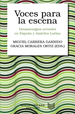 Abbildung von Morales Ortiz / Carrera Garrido | Voces para la escena : dramaturgias actuales en España y América Latina | 1. Auflage | 2024 | beck-shop.de