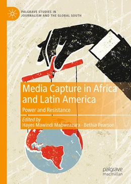 Abbildung von Mabweazara / Pearson | Media Capture in Africa and Latin America | 1. Auflage | 2024 | beck-shop.de