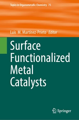 Abbildung von Martínez-Prieto | Surface Functionalized Metal Catalysts | 1. Auflage | 2024 | 75 | beck-shop.de