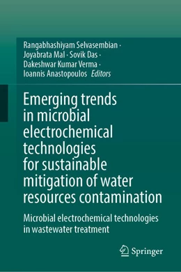 Abbildung von Selvasembian / Mal | Emerging Trends in Microbial Electrochemical Technologies for Sustainable Mitigation of Water Resources Contamination | 1. Auflage | 2024 | beck-shop.de