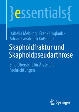 Abbildung von Mehling / Unglaub | Skaphoidfraktur und Skaphoidpseudarthrose | 1. Auflage | 2025 | beck-shop.de