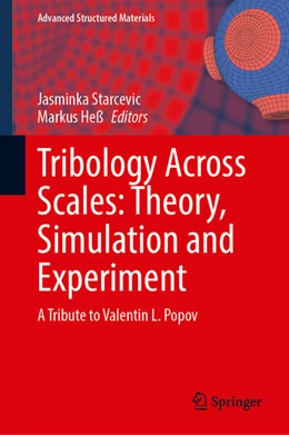 Abbildung von Starcevic / Heß | Tribology Across Scales: Theory, Simulation and Experiment | 1. Auflage | 2025 | beck-shop.de