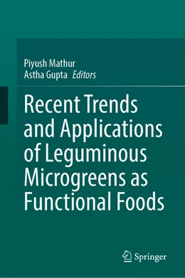 Abbildung von Mathur / Gupta | Recent Trends and Applications of Leguminous Microgreens as Functional Foods | 1. Auflage | 2025 | beck-shop.de