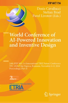 Abbildung von Cavallucci / Brad | World Conference of AI-Powered Innovation and Inventive Design | 1. Auflage | 2024 | 736 | beck-shop.de