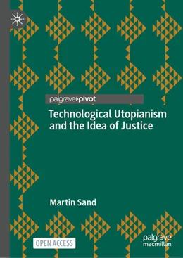 Abbildung von Sand | Technological Utopianism and the Idea of Justice | 1. Auflage | 2024 | beck-shop.de