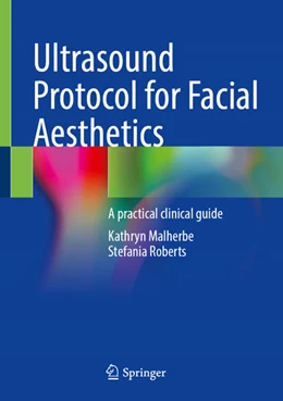 Abbildung von Malherbe / Roberts | Ultrasound Protocol for Facial Aesthetics | 1. Auflage | 2024 | beck-shop.de