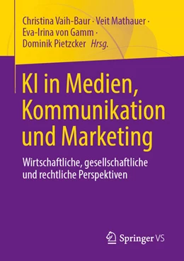 Abbildung von Vaih-Baur / Mathauer | KI in Medien, Kommunikation und Marketing | 1. Auflage | 2025 | beck-shop.de