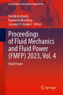 Abbildung von Kothadia / Bhardwaj | Proceedings of Fluid Mechanics and Fluid Power (FMFP) 2023, Vol. 4 | 1. Auflage | 2025 | beck-shop.de