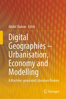 Abbildung von Shaban | Digital Geographies—Urbanisation, Economy, and Modelling | 1. Auflage | 2024 | beck-shop.de