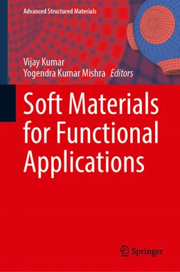 Abbildung von Kumar / Mishra | Soft Materials for Functional Applications | 1. Auflage | 2025 | 225 | beck-shop.de