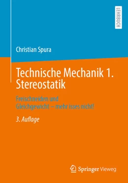 Abbildung von Spura | Technische Mechanik 1. Stereostatik | 3. Auflage | 2024 | beck-shop.de