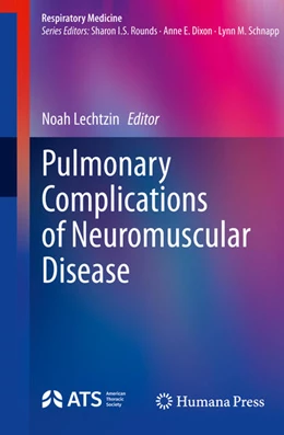 Abbildung von Lechtzin | Pulmonary Complications of Neuromuscular Disease | 1. Auflage | 2024 | beck-shop.de