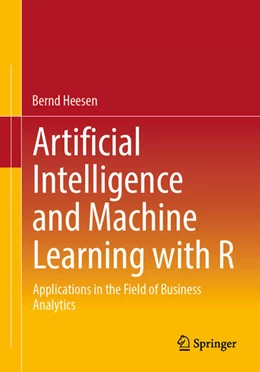 Abbildung von Heesen | Artificial Intelligence and Machine Learning with R | 1. Auflage | 2024 | beck-shop.de