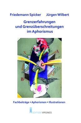 Abbildung von Spicker / Wilbert | Grenzerfahrungen und Grenzüberschreitungen im Aphorismus | 1. Auflage | 2024 | beck-shop.de