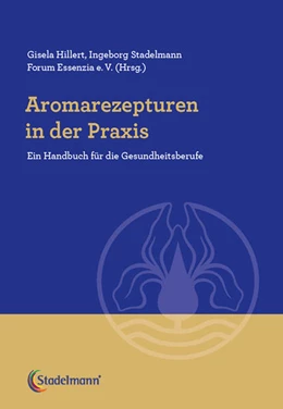 Abbildung von Hillert / Stadelmann | Aromarezepturen in der Praxis | 1. Auflage | 2025 | beck-shop.de