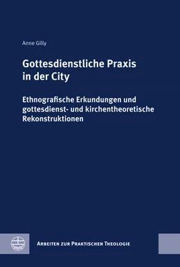 Abbildung von Gilly | Gottesdienstliche Praxis in der City | 1. Auflage | 2024 | beck-shop.de