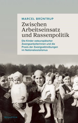 Abbildung von Brüntrup | Zwischen Arbeitseinsatz und Rassenpolitik | 1. Auflage | 2024 | beck-shop.de