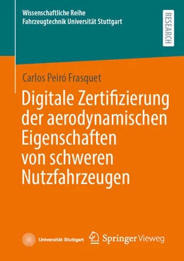 Abbildung von Peiró Frasquet | Digitale Zertifizierung der aerodynamischen Eigenschaften von schweren Nutzfahrzeugen | 1. Auflage | 2024 | beck-shop.de