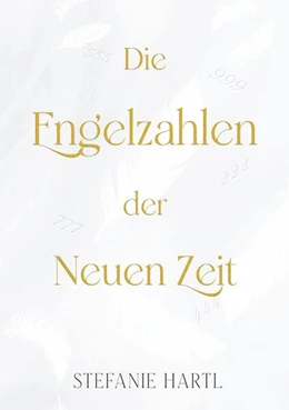 Abbildung von Hartl | Die Engelzahlen der Neuen Zeit | 1. Auflage | 2024 | beck-shop.de